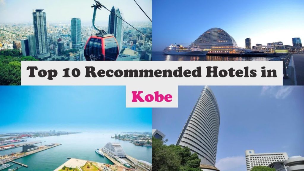 Top 10 Recommended Hotels In Kobe | Luxury Hotels In Kobe