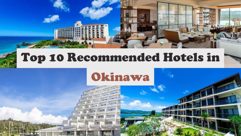 Top 10 Recommended Hotels In Okinawa | Top 10 Best 5 Star Hotels In Okinawa
