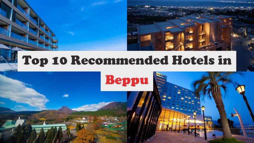 Top 10 Recommended Hotels In Beppu | Best Hotels In Beppu