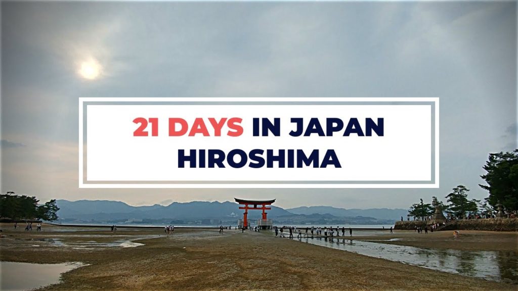 21 Days in Japan | Hiroshima