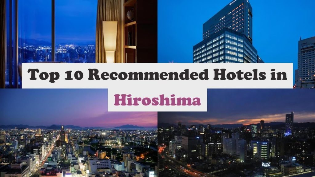 Top 10 Recommended Hotels In Hiroshima | Luxury Hotels In Hiroshima
