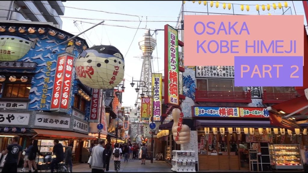 Japan Part 2! Osaka Kebe Himeji!