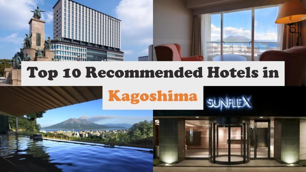 Top 10 Recommended Hotels In Kagoshima | Best Hotels In Kagoshima