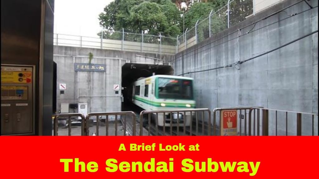 A Brief Look at the Sendai Subway
