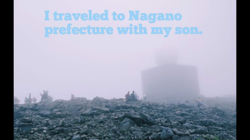 I traveled to Nagano prefecture with my son.