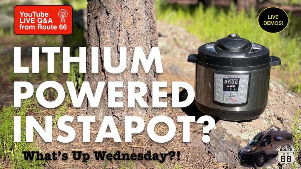 LIVE DEMOS LITHIUM 🔋 POWERED INSTAPOT? Volta powered ⚡️ appliances, WHAT’S UP WEDNESDAY?! #Vanlife