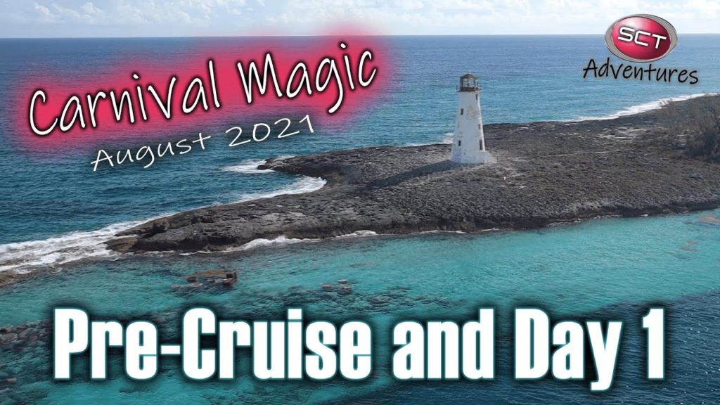 Carnival Magic Cruise 2021 (Pre Cruise and Day)