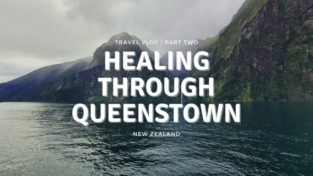 Travel Vlog | Healing through Queenstown | Part 2