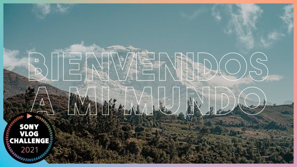 Haz lo que te haga sentir vivo 📸 | Sony Vlog Challenge 2021 | Enter my world | Perú Haz lo que te haga sentir vivo 📸 | Sony Vlog Challenge 2021 | Enter my world | Perú