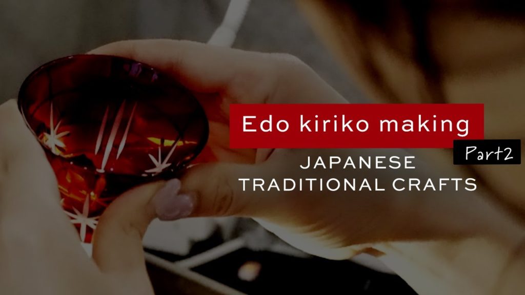 Edo Kiriko Making Part2 Edo Kiriko Making Part2