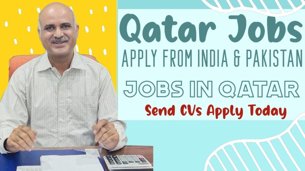 Jobs In Qatar 2021 for Indians and Pakistani Jobs Seeker With or Without Experience || Apply Today