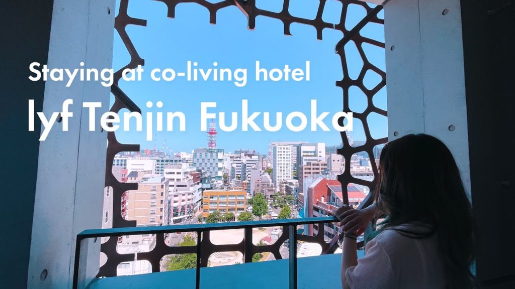Staying at co-living hotel lyf Tenjin Fukuoka!