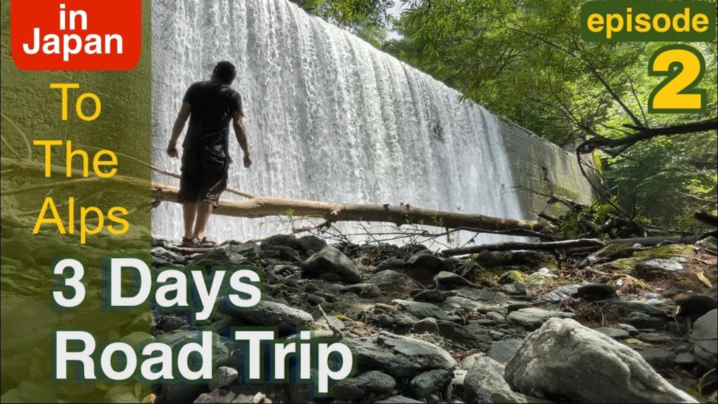 3 DAYS ROAD TRIP episode 2 - To the Alps of Nagano & Yamanashi SERIES