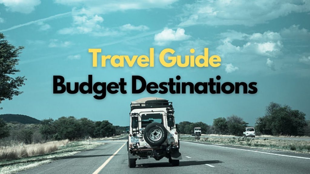 Top 10 Budget Destinations | Which is cheapest country to visit? | Where should I go for short trips
