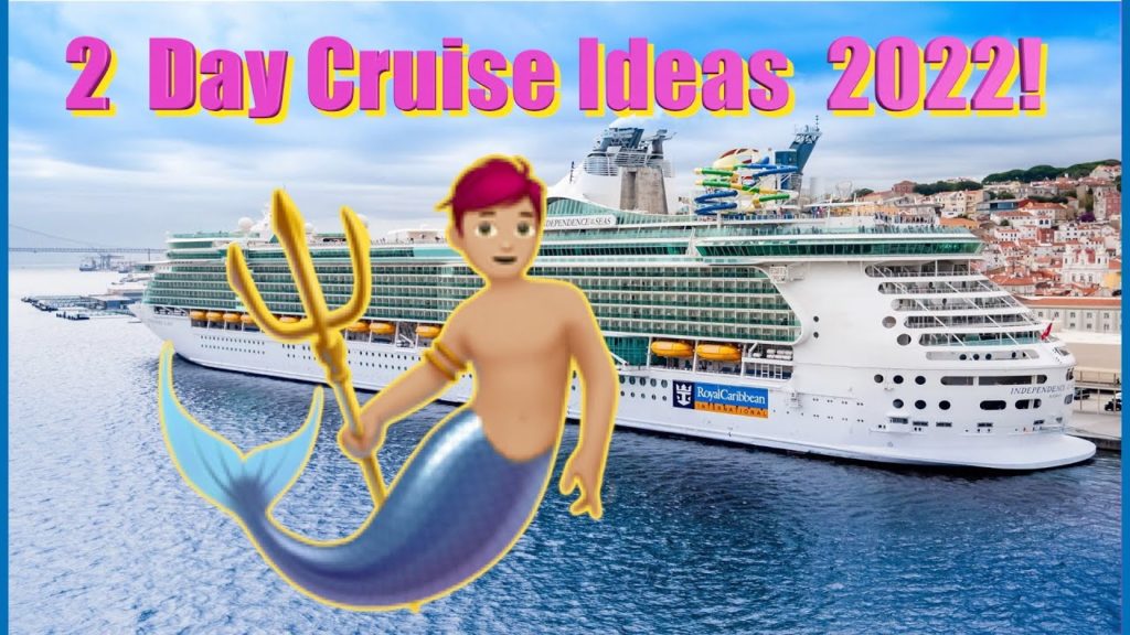 2 Day Cruise? You Can't Lose! 2022 Cruise Ideas 🧜🏻‍♂️