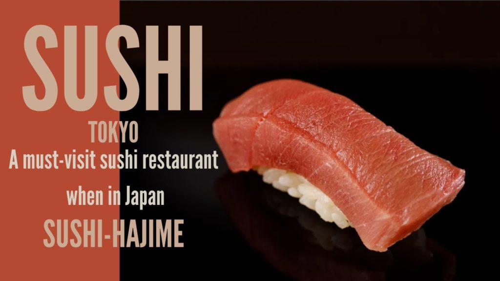SUSHI – JAPAN GOURMET FOOD : SUSHI-HAJIME a must-visit sushi restaurant when in Japan | TOKYO SUSHI - JAPAN GOURMET FOOD : SUSHI-HAJIME a must-visit sushi restaurant when in Japan | TOKYO