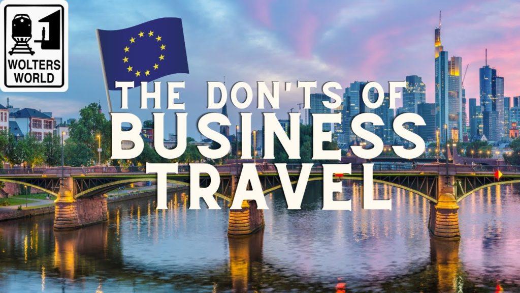 The Don'ts of Business Travel to Europe