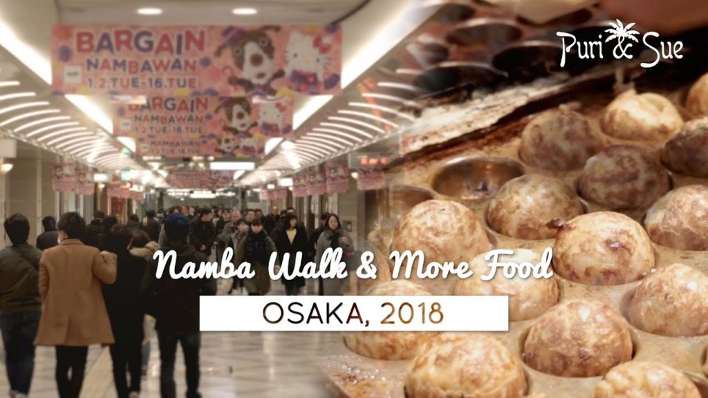 OSAKA 2018: Namba Walk & More Food OSAKA 2018: Namba Walk & More Food