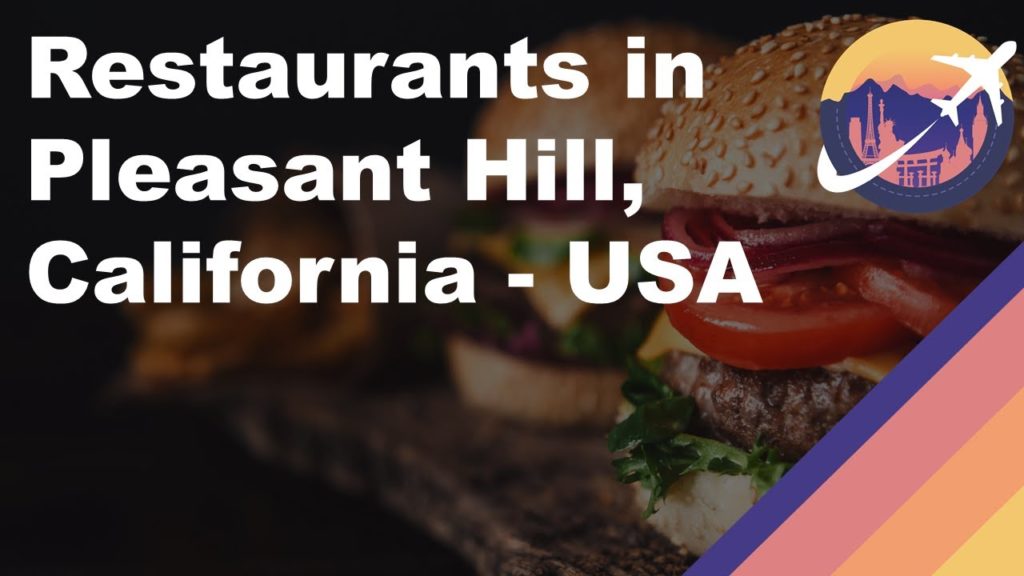 Restaurants in Pleasant Hill, California - USA