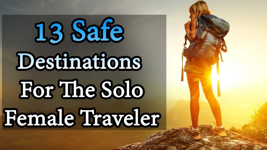 13 Safe Destinations For The Solo Female Traveler | Travel Nfx 13 Safe Destinations For The Solo Female Traveler | Travel Nfx
