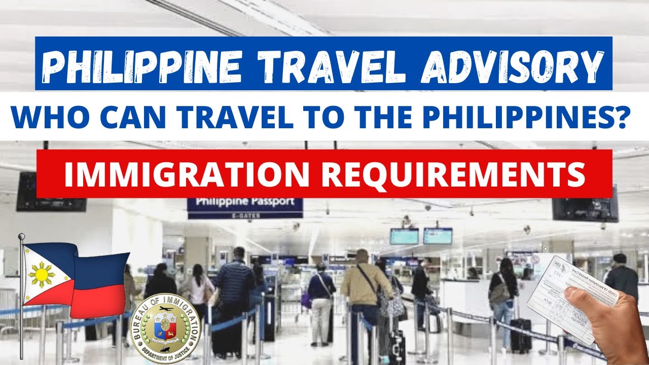 UPDATED PHILIPPINE TRAVEL RESTRICTIONS & IMMIGRATION REQUIREMENTS WHO