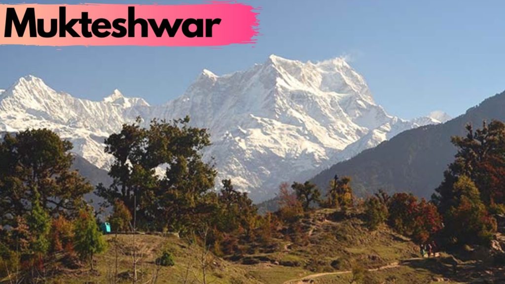 Mukteshwar | Uttrakhand Mukteshwar | Uttrakhand