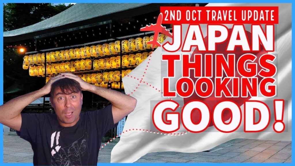 Things are looking good! | October Positive Japan Travel update | 2nd Oct