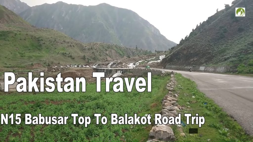 Traveling Pakistan Babusar Top To Balakot Road Trip