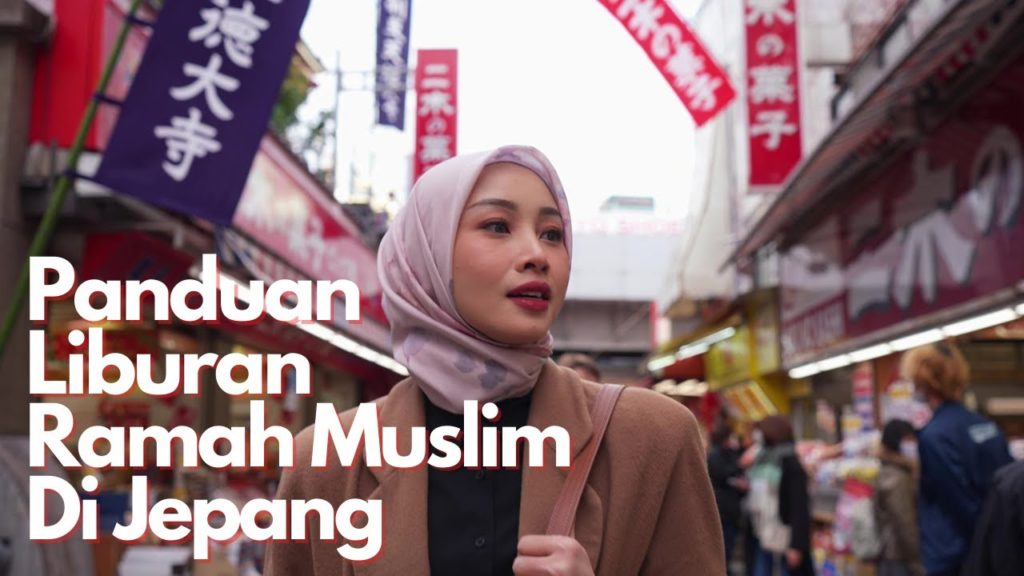 Panduan Liburan Ramah Muslim Di Jepang | Muslim Guide JNTO Panduan Liburan Ramah Muslim Di Jepang | Muslim Guide JNTO