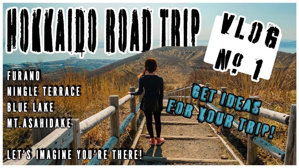 #Hokkaido Road Trip Vlog/Guide 1 Furano, Ningle Terrace, Blue Lake, Mt Asahidake #Japan