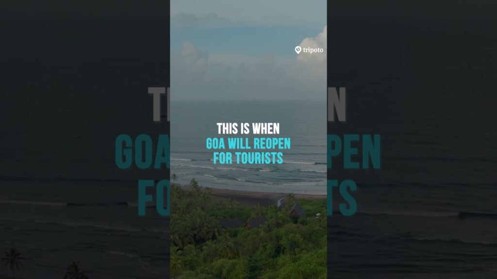 This Is When Goa Will Finally Open For Tourism | Tripoto #Shorts