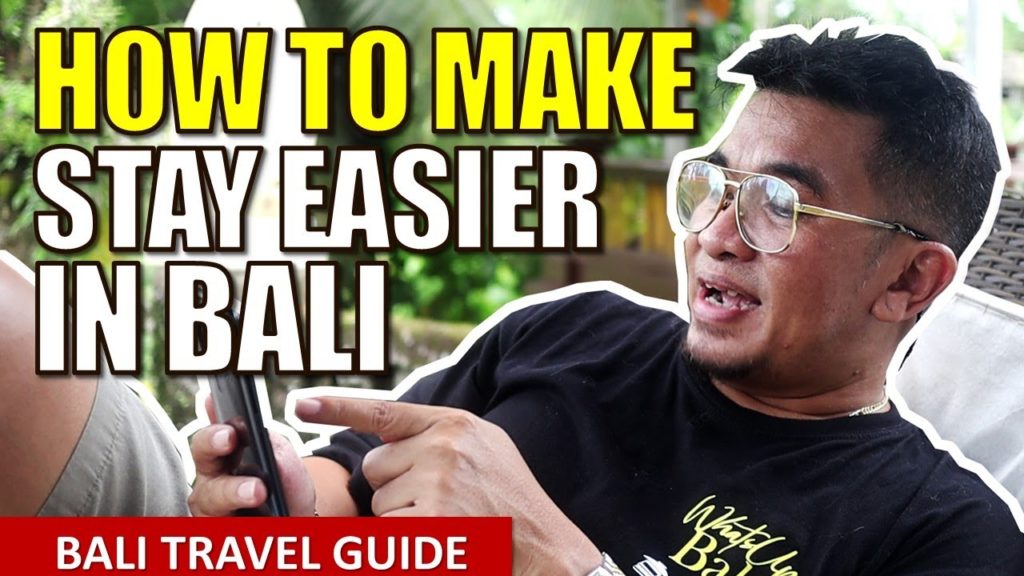 How to make your stay easier in Bali - Bali Travel Guide