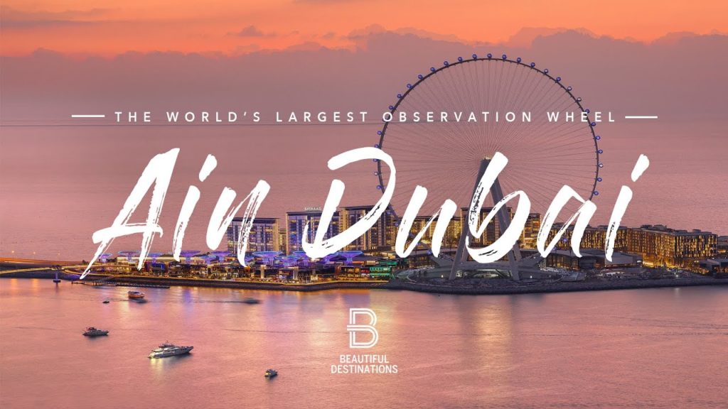 Ain Dubai – The World's Largest Observation Wheel Ain Dubai - The World's Largest Observation Wheel