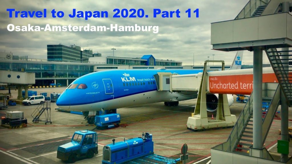 Travel to Japan. Part 11: Osaka-Hamburg via Amsterdam with KLM 787-9 Dreamliner & Boeing 737-800 4K Travel to Japan. Part 11: Osaka-Hamburg via Amsterdam with KLM 787-9 Dreamliner & Boeing 737-800 4K
