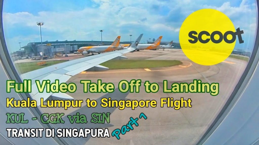Penerbangan Scoot Full Video Take off di Kuala Lumpur dan Landing di Singapura