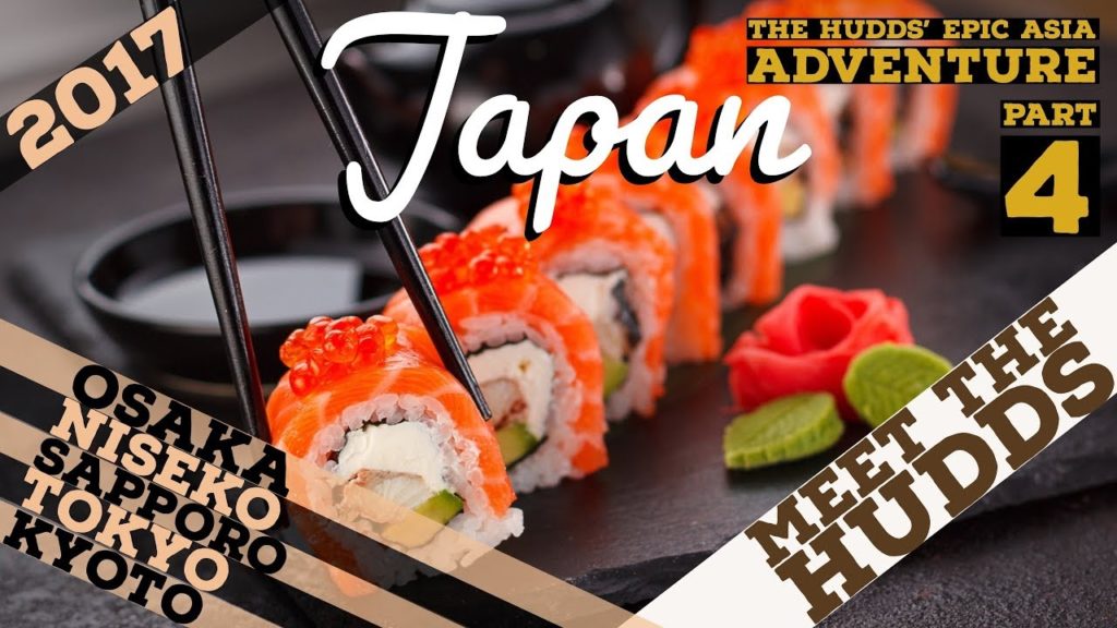 The Hudds' Epic Asia Adventure Part 4: Japan 2017 | Meet The Hudds 🌎