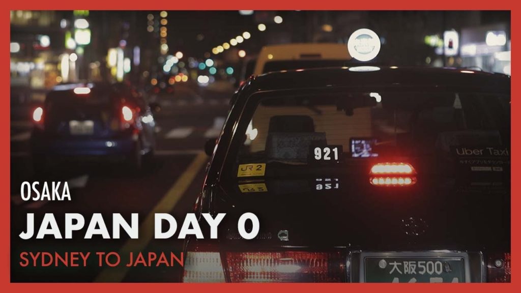 Australian travel Japan Vlog Day 0 – landing in Osaka Australian travel Japan Vlog Day 0 - landing in Osaka