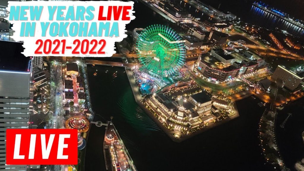 🔴LIVE: NEW YEARS EVE IN YOKOHAMA JAPAN COUNT DOWN WITH ME IN TO 2022