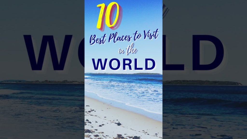 #shorts – 10 Best Places to Visit in the World- Best Vacation Destinations #shorts - 10 Best Places to Visit in the World- Best Vacation Destinations