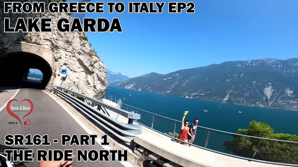 SR161- From Greece to Italy Episode 2 – Lake GARDA – Part 1 – The RIDE North SR161- From Greece to Italy Episode 2 - Lake GARDA - Part 1 - The RIDE North
