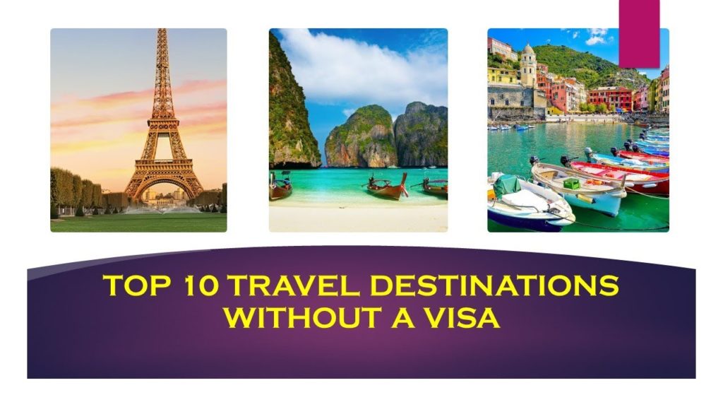Top 10 travel destinations without needing a Visa