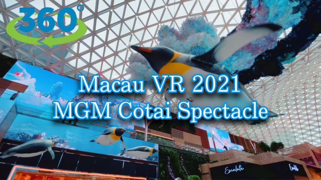 【360°VR】マカオカジノMGMコタイ中庭2021冬イベント 美獅美高梅視博廣場飛天企鵝海洋SHOW Macau Casino MGM Cotai Spectacle SEA ODYSSEY