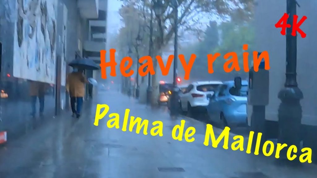4K☔️Heavy rain in Palma de Mallorca 2021, November