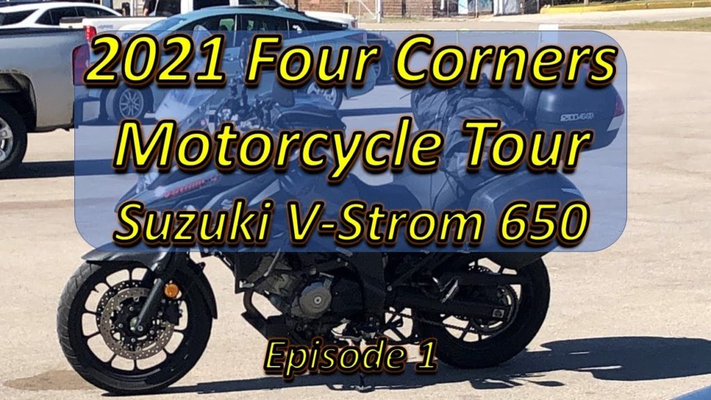 2021 Four Corners Suzuki V-Strom 650 Motorcycle Camping Tour - Episode 1