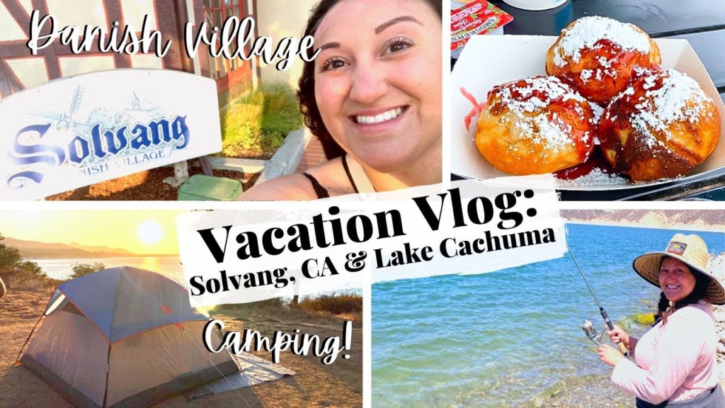 Vacation in Solvang, California and Lake Cachuma Camping vlog