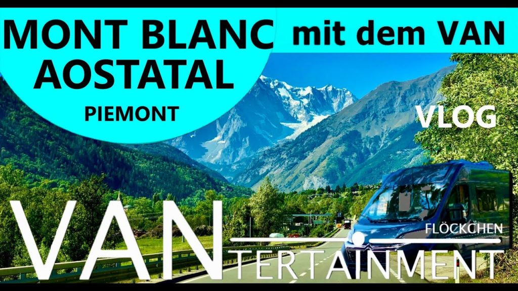 Mont Blanc  Aostatal Piemont Sommerreise im Van 2020. Die schönsten Ecken und Orte in Italien! VLOG