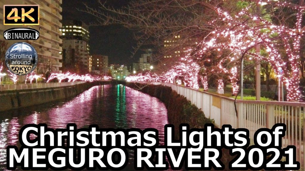 Christmas Lights of MEGURO RIVER 2021 – 4K Tokyo Japan Christmas Lights of MEGURO RIVER 2021 - 4K Tokyo Japan