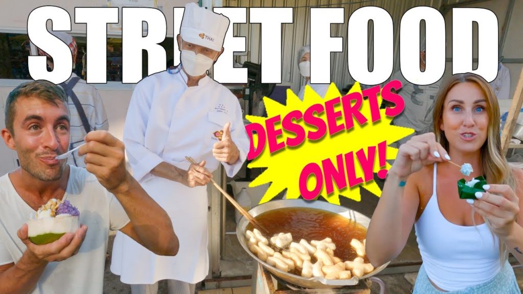 Thai Street Food 🇹🇭 DESSERTS ONLY Edition!