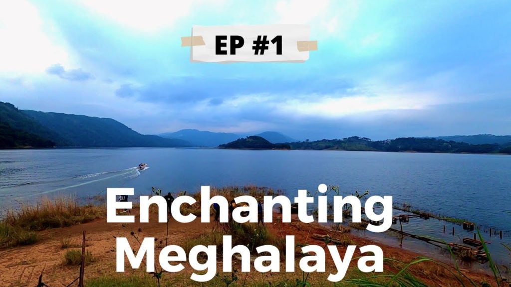 Reaching Shillong | Exploring Umiam lake | police bazaar  | Episode 1 | Enchanting Meghalaya