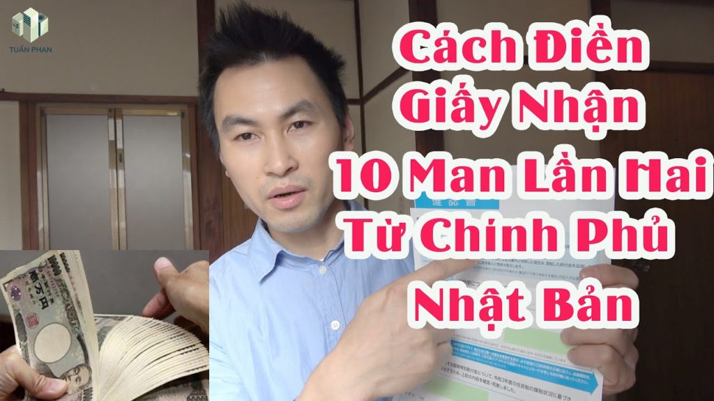 Cách Điền Giấy Xác Nhận Để Nhận Tiền Trợ Cấp 10 Man Từ Chính Phủ Nhật